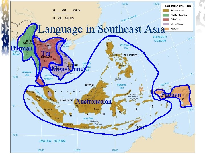 Language in Southeast Asia Burman Tai Mon-Khmer Austronesian Papuan 