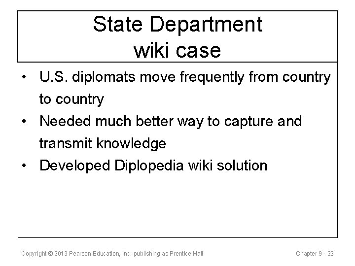 State Department wiki case • U. S. diplomats move frequently from country to country