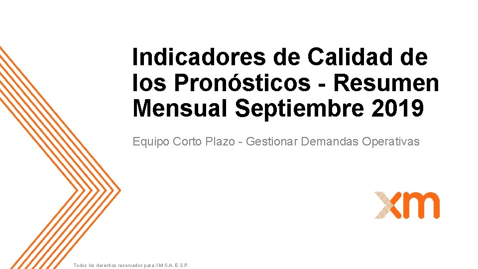 Indicadores de Calidad de los Pronósticos - Resumen Mensual Septiembre 2019 Equipo Corto Plazo