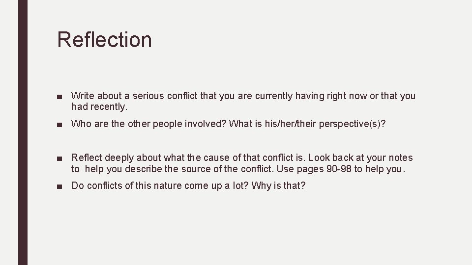 Reflection ■ Write about a serious conflict that you are currently having right now