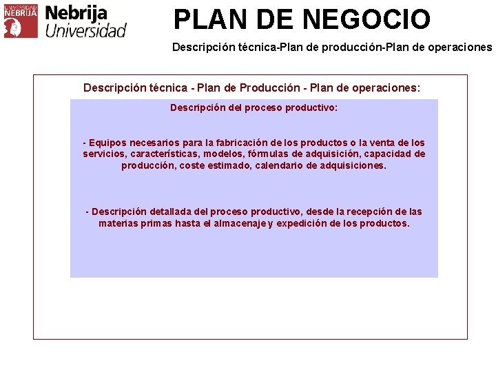 PLAN DE NEGOCIO Descripción técnica-Plan de producción-Plan de operaciones Descripción técnica - Plan de