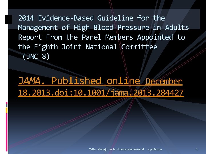 2014 Evidence-Based Guideline for the Management of High Blood Pressure in Adults Report From