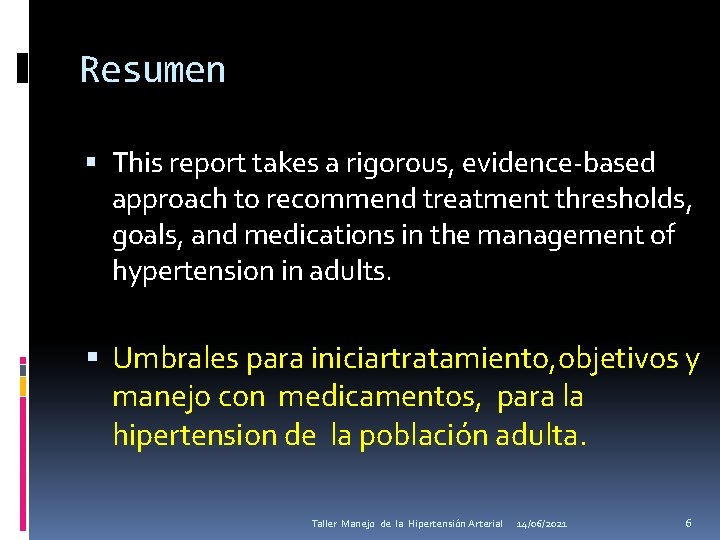 Resumen This report takes a rigorous, evidence-based approach to recommend treatment thresholds, goals, and