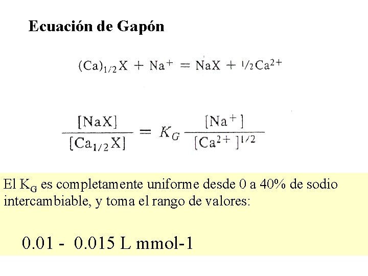 Ecuación de Gapón El KG es completamente uniforme desde 0 a 40% de sodio