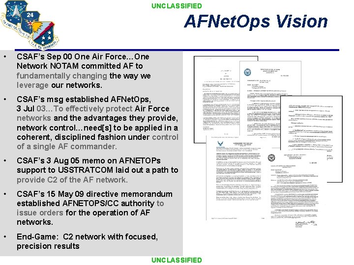 UNCLASSIFIED AFNet. Ops Vision • CSAF’s Sep 00 One Air Force…One Network NOTAM committed UNCLASSIFIED AFNet. Ops Vision • CSAF’s Sep 00 One Air Force…One Network NOTAM committed