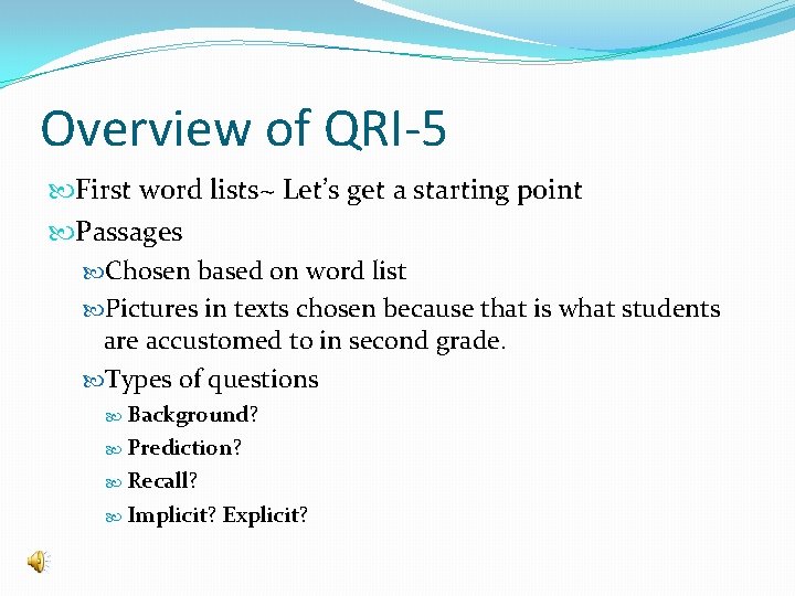 Overview of QRI-5 First word lists~ Let’s get a starting point Passages Chosen based