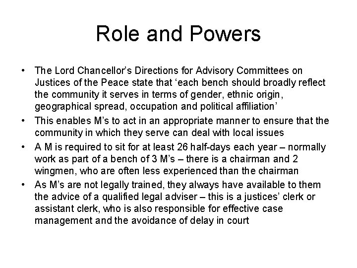 Role and Powers • The Lord Chancellor’s Directions for Advisory Committees on Justices of