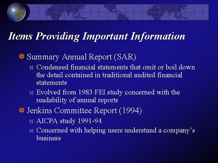 Items Providing Important Information Summary Annual Report (SAR) Condensed financial statements that omit or