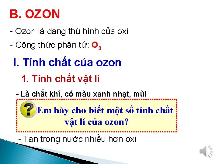 B. OZON - Ozon là dạng thù hình của oxi - Công thức phân