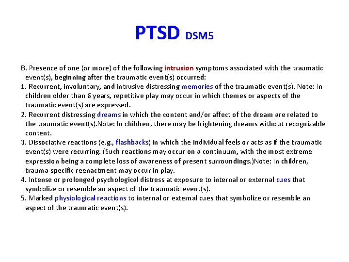 PTSD DSM 5 B. Presence of one (or more) of the following intrusion symptoms