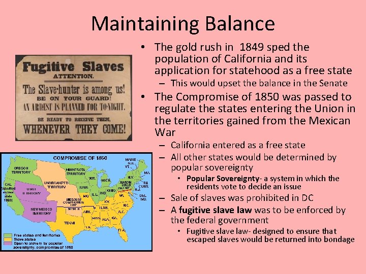 Maintaining Balance • The gold rush in 1849 sped the population of California and