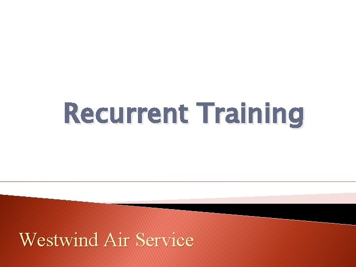 Recurrent Training Westwind Air Service 
