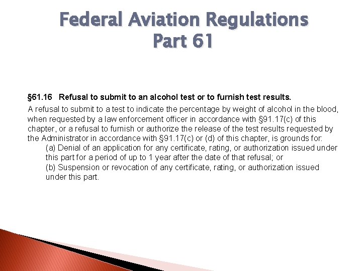 Federal Aviation Regulations Part 61 § 61. 16 Refusal to submit to an alcohol