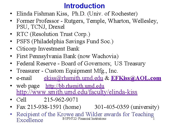 Introduction • Elinda Fishman Kiss, Ph. D. (Univ. of Rochester) • Former Professor -