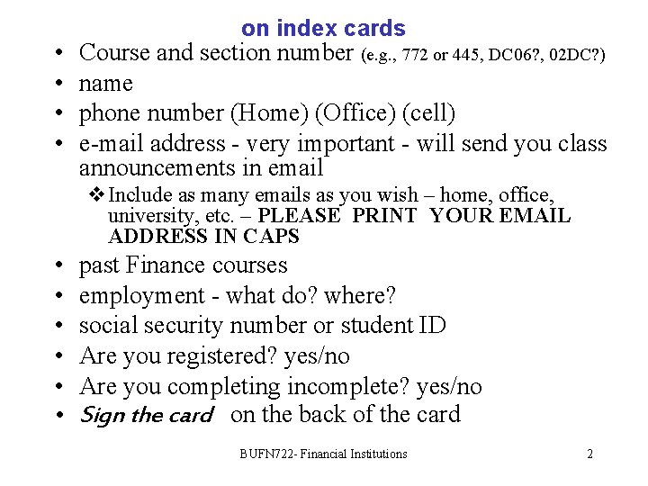  • • on index cards Course and section number (e. g. , 772