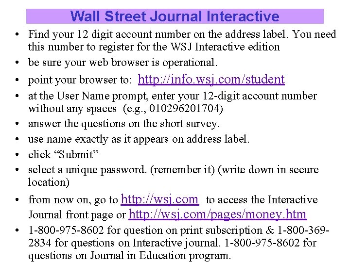 Wall Street Journal Interactive • Find your 12 digit account number on the address