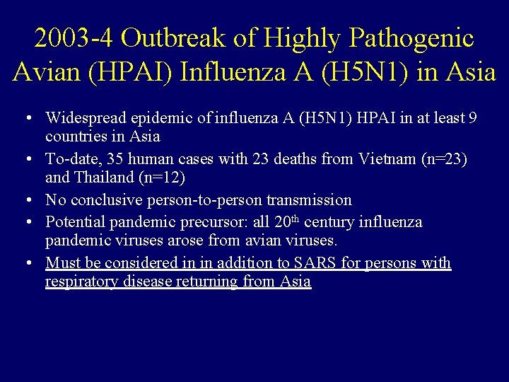 2003 -4 Outbreak of Highly Pathogenic Avian (HPAI) Influenza A (H 5 N 1)