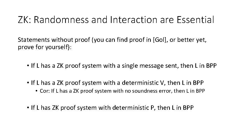 ZK: Randomness and Interaction are Essential Statements without proof (you can find proof in ZK: Randomness and Interaction are Essential Statements without proof (you can find proof in