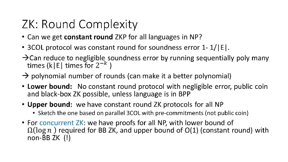 ZK: Round Complexity • ZK: Round Complexity •