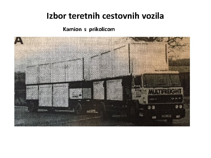 Izbor teretnih cestovnih vozila Kamion s prikolicom 