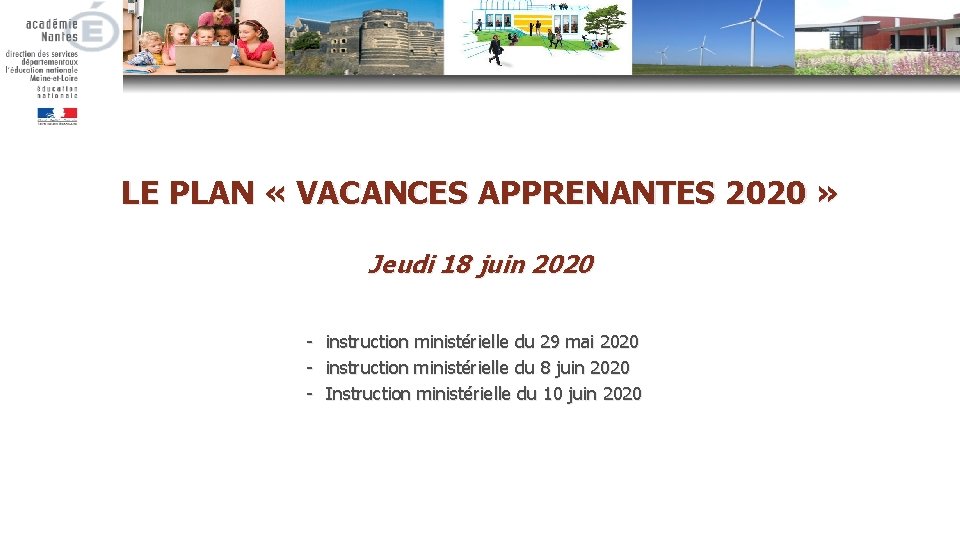 LE PLAN « VACANCES APPRENANTES 2020 » Jeudi 18 juin 2020 - instruction ministérielle