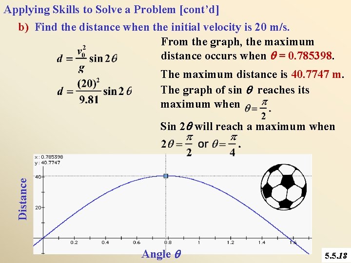 Applying Skills to Solve a Problem [cont’d] b) Find the distance when the initial