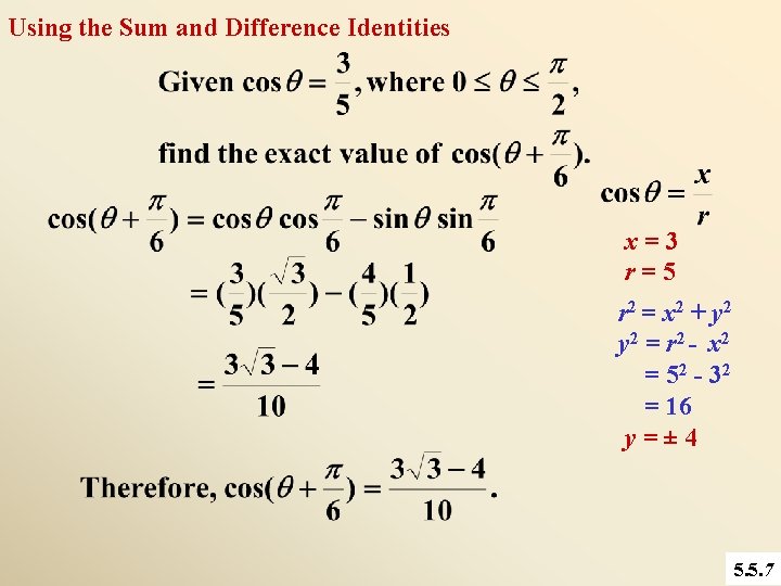 Using the Sum and Difference Identities x=3 r=5 r 2 = x 2 +