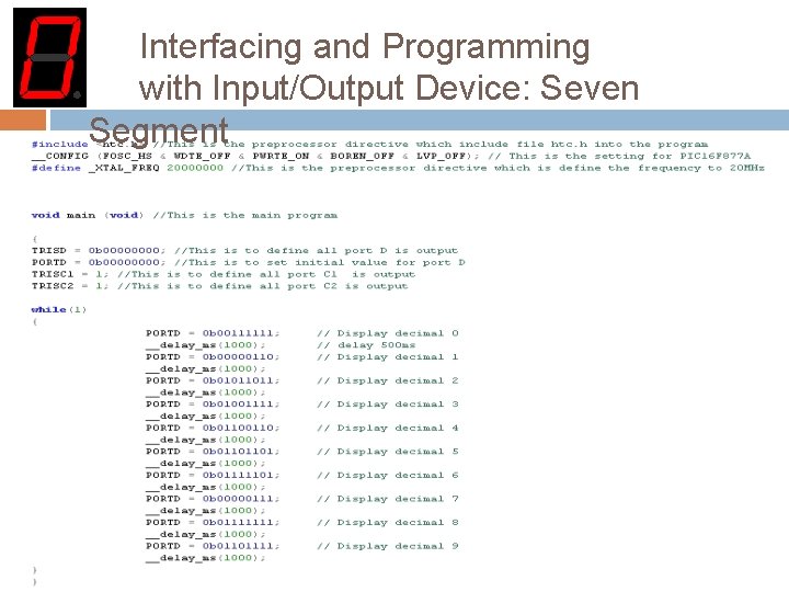 Interfacing and Programming with Input/Output Device: Seven Segment 