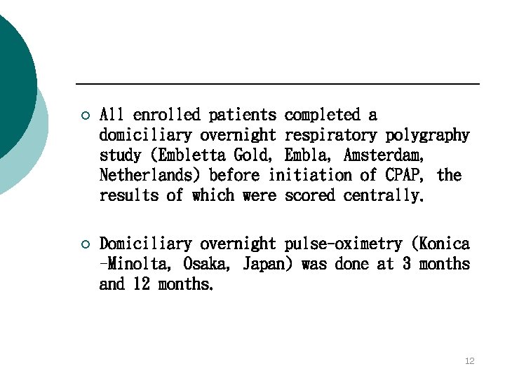 ¡ All enrolled patients completed a domiciliary overnight respiratory polygraphy study (Embletta Gold, Embla,