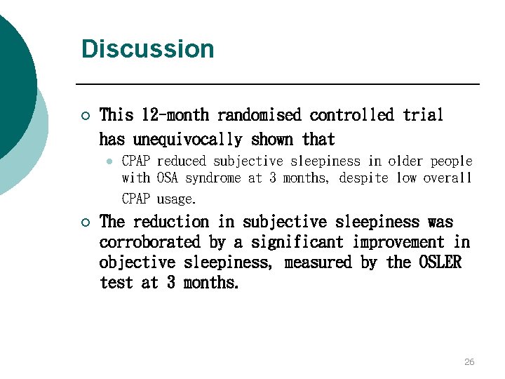 Discussion ¡ This 12 -month randomised controlled trial has unequivocally shown that l ¡