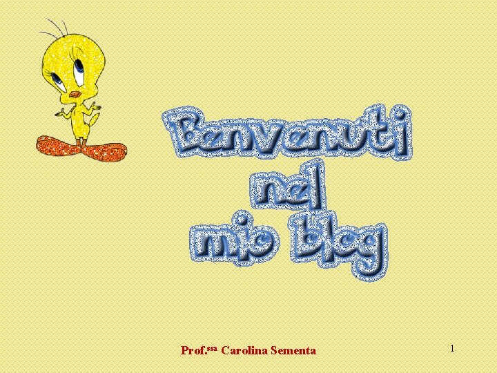 Prof. ssa Carolina Sementa 1 Prof. ssa Carolina Sementa 1