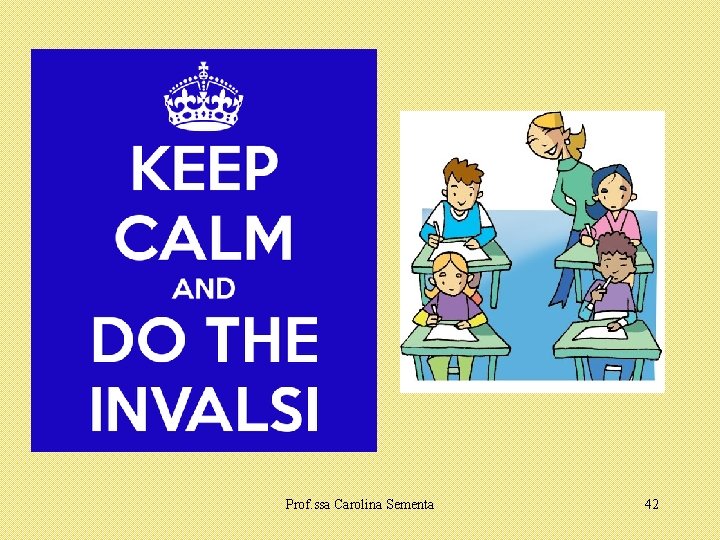 Prof. ssa Carolina Sementa 42 Prof. ssa Carolina Sementa 42