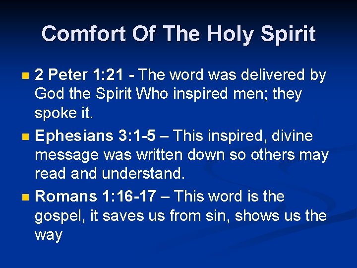 Comfort Of The Holy Spirit n n n 2 Peter 1: 21 - The