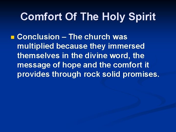 Comfort Of The Holy Spirit n Conclusion – The church was multiplied because they