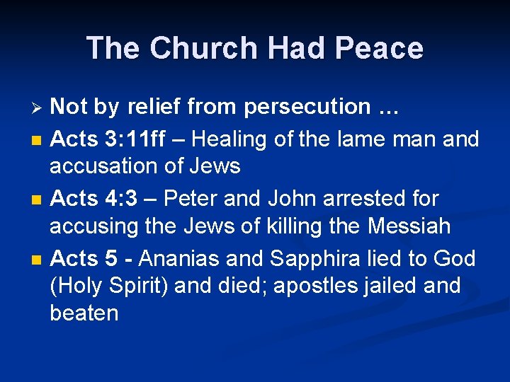 The Church Had Peace Ø n n n Not by relief from persecution …
