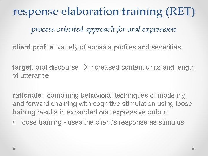 response elaboration training (RET) process oriented approach for oral expression client profile: variety of