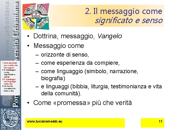 2. Il messaggio come significato e senso • Dottrina, messaggio, Vangelo • Messaggio come