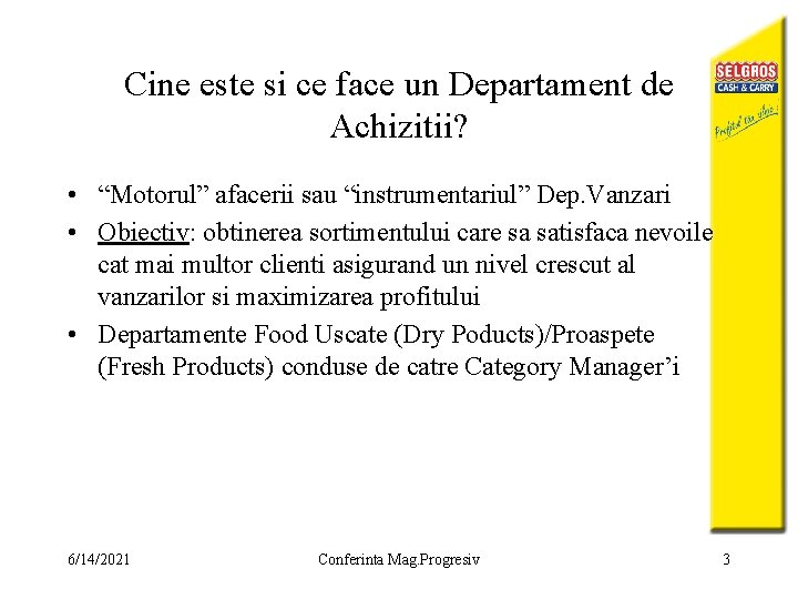 Cine este si ce face un Departament de Achizitii? • “Motorul” afacerii sau “instrumentariul”