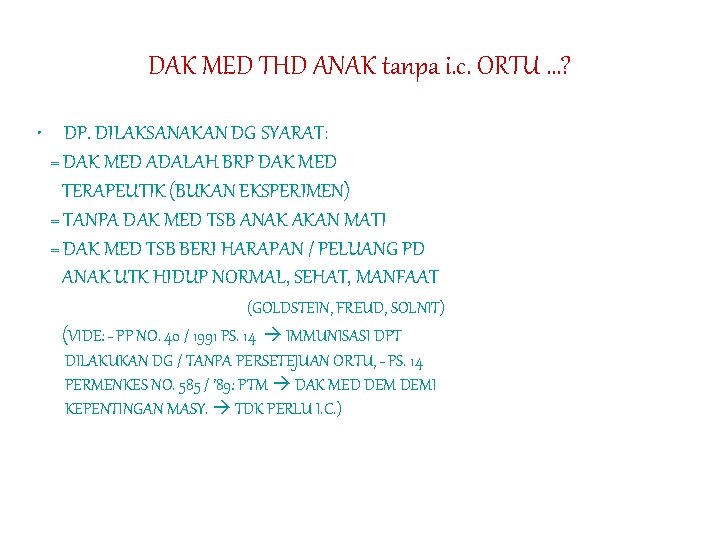 DAK MED THD ANAK tanpa i. c. ORTU …? • DP. DILAKSANAKAN DG SYARAT: