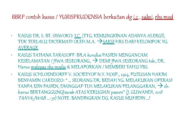 BBRP contoh kasus / YURISPRUDENSIA berkaitan dg i. c. , saksi, rhs med •