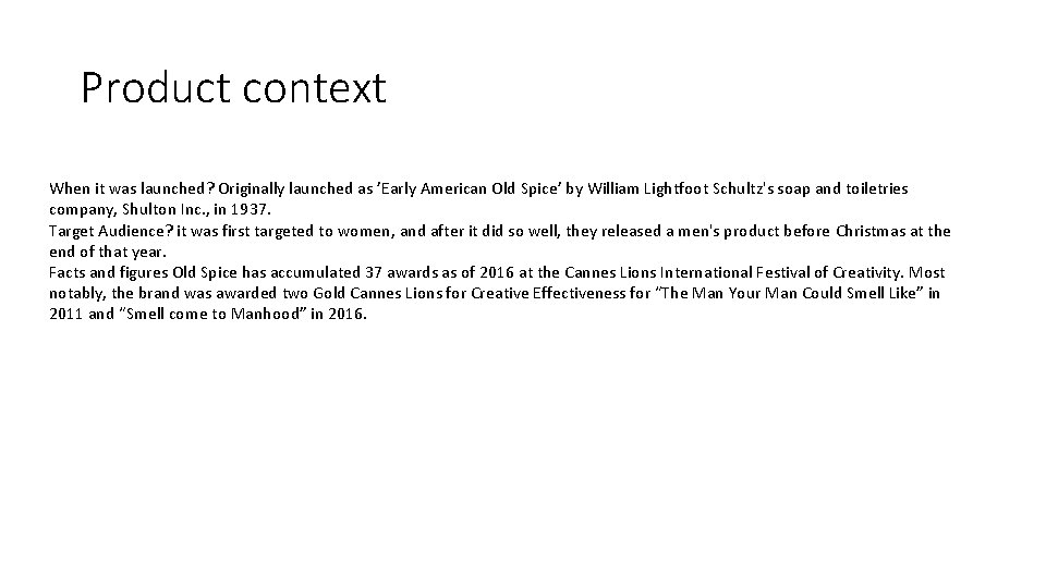 Product context When it was launched? Originally launched as ’Early American Old Spice’ by