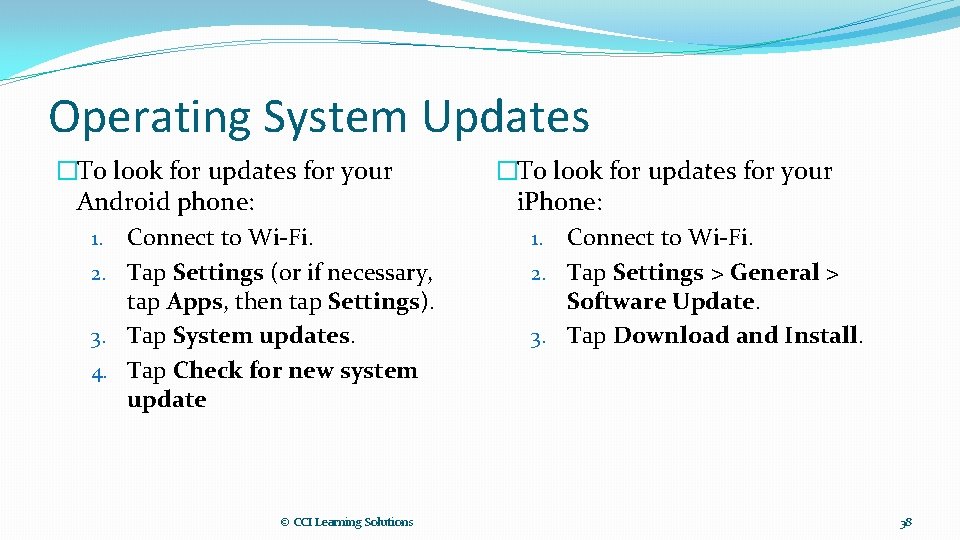 Operating System Updates �To look for updates for your Android phone: 1. Connect to