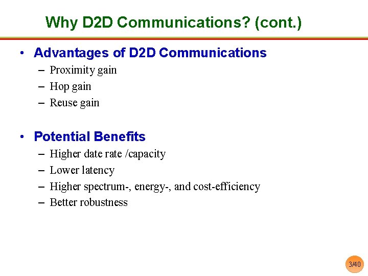 Why D 2 D Communications? (cont. ) • Advantages of D 2 D Communications