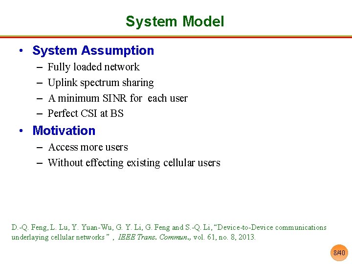 System Model • System Assumption – – Fully loaded network Uplink spectrum sharing A