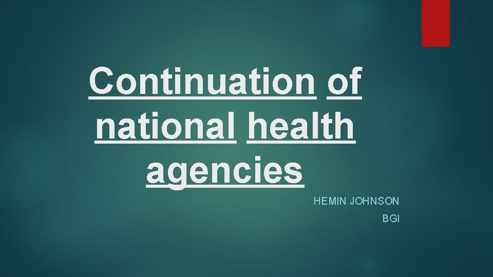 Continuation of national health agencies HEMIN JOHNSON BGI 