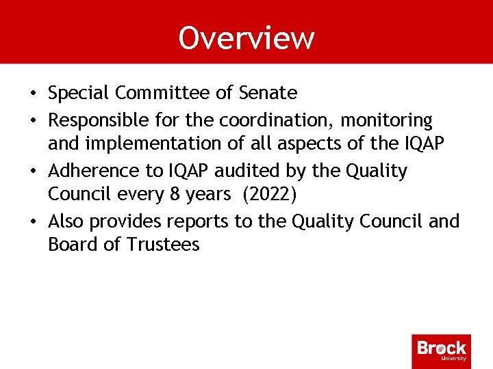Overview • Special Committee of Senate • Responsible for the coordination, monitoring and implementation