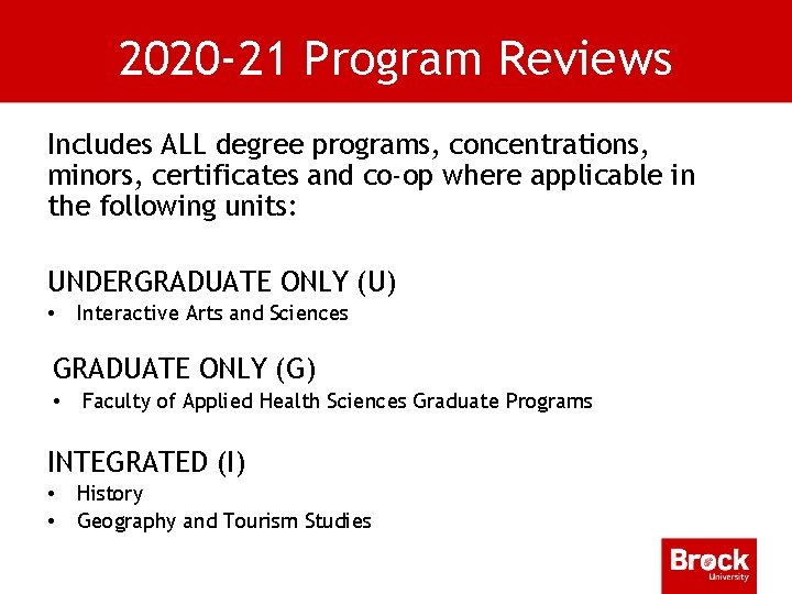 2020 -21 Program Reviews Includes ALL degree programs, concentrations, minors, certificates and co-op where