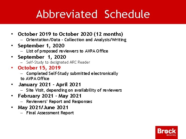 Abbreviated Schedule • October 2019 to October 2020 (12 months) – Orientation/Data – Collection