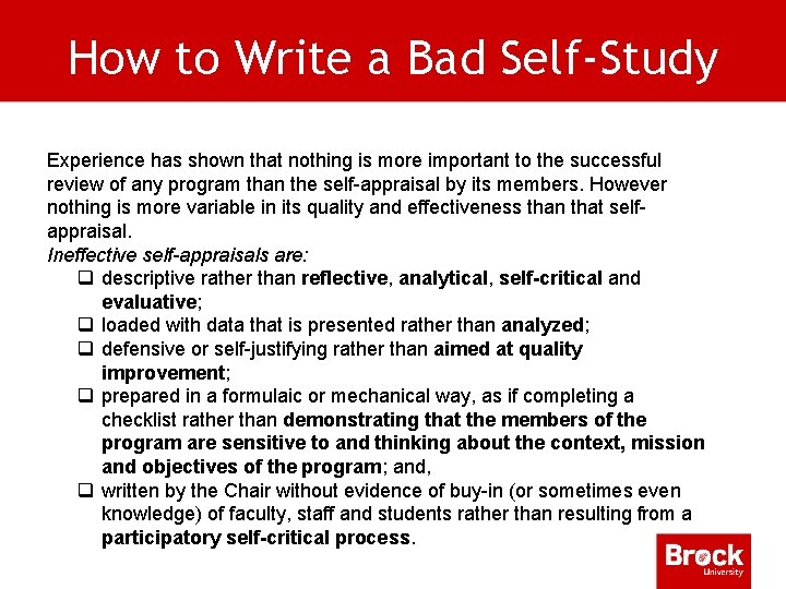 How to Write a Bad Self-Study Experience has shown that nothing is more important