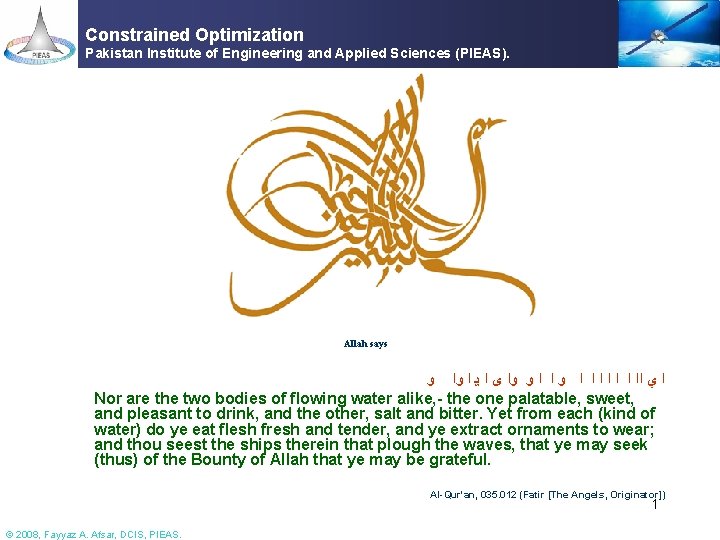 Constrained Optimization Pakistan Institute of Engineering and Applied Sciences (PIEAS). Allah says ﺍ ﻱ